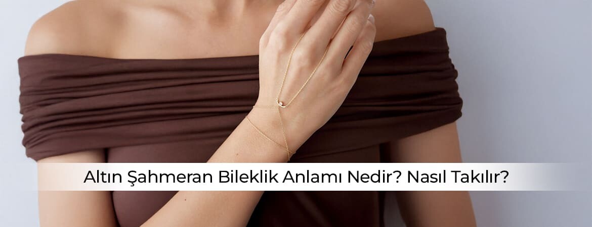 Altın Şahmeran Bileklik Anlamı Nedir? Nasıl Takılır?